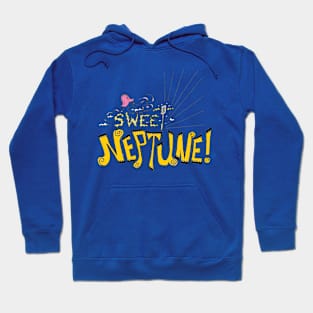 Sweet Neptune! Hoodie